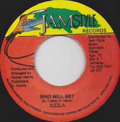 7inch Record SIZZLA - Who Will Be? JM007 Jamstyle Record Jamaica Reggae, Ska & Dub Used