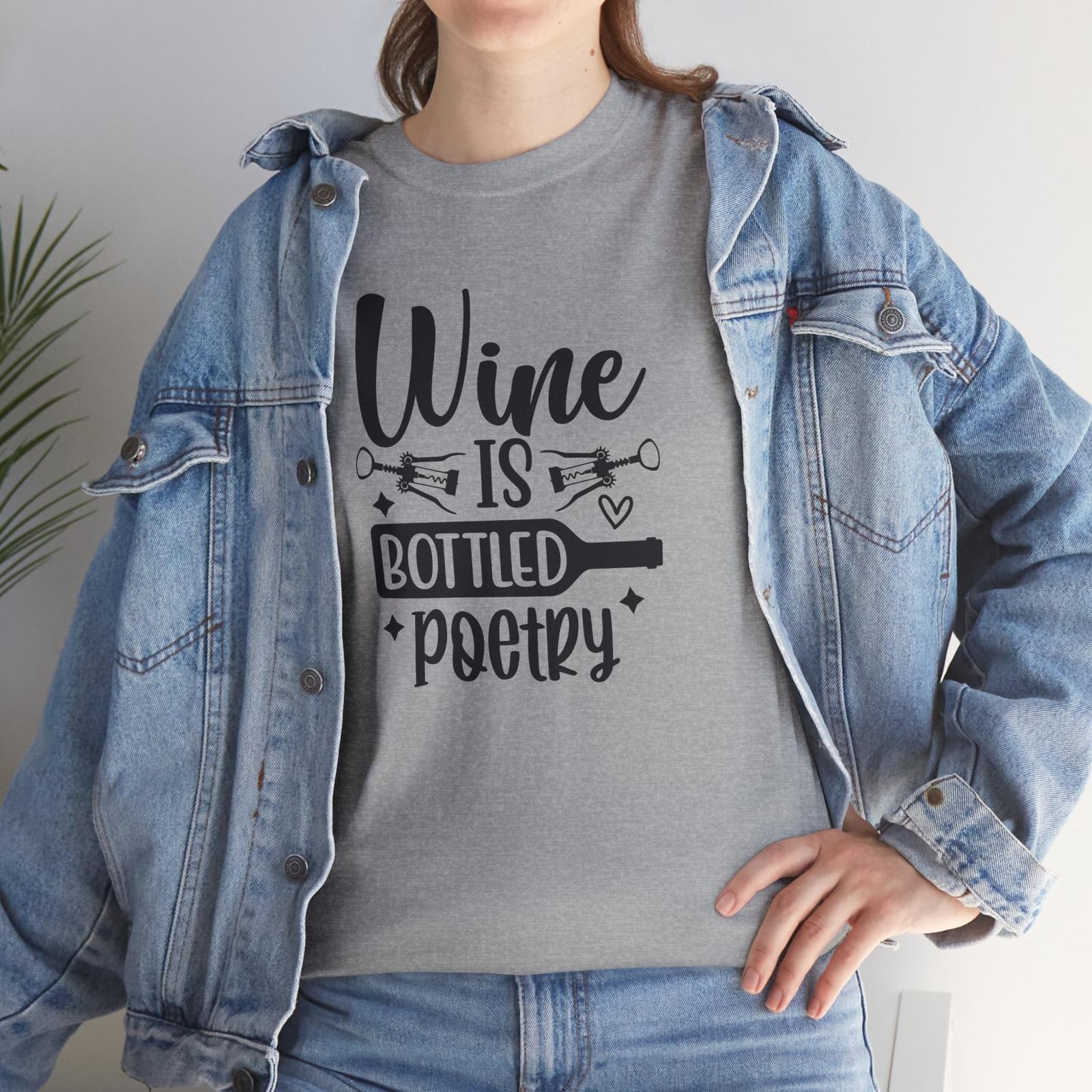 Ultimate Joke T-Shirt - Wearable Comedy for Every Wine is bottled poetry Unisex T-Shirt XL