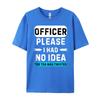 Officer Please I Had No The Tea Was Twisted Designer Clothes Men Autumn TShirts Graphic