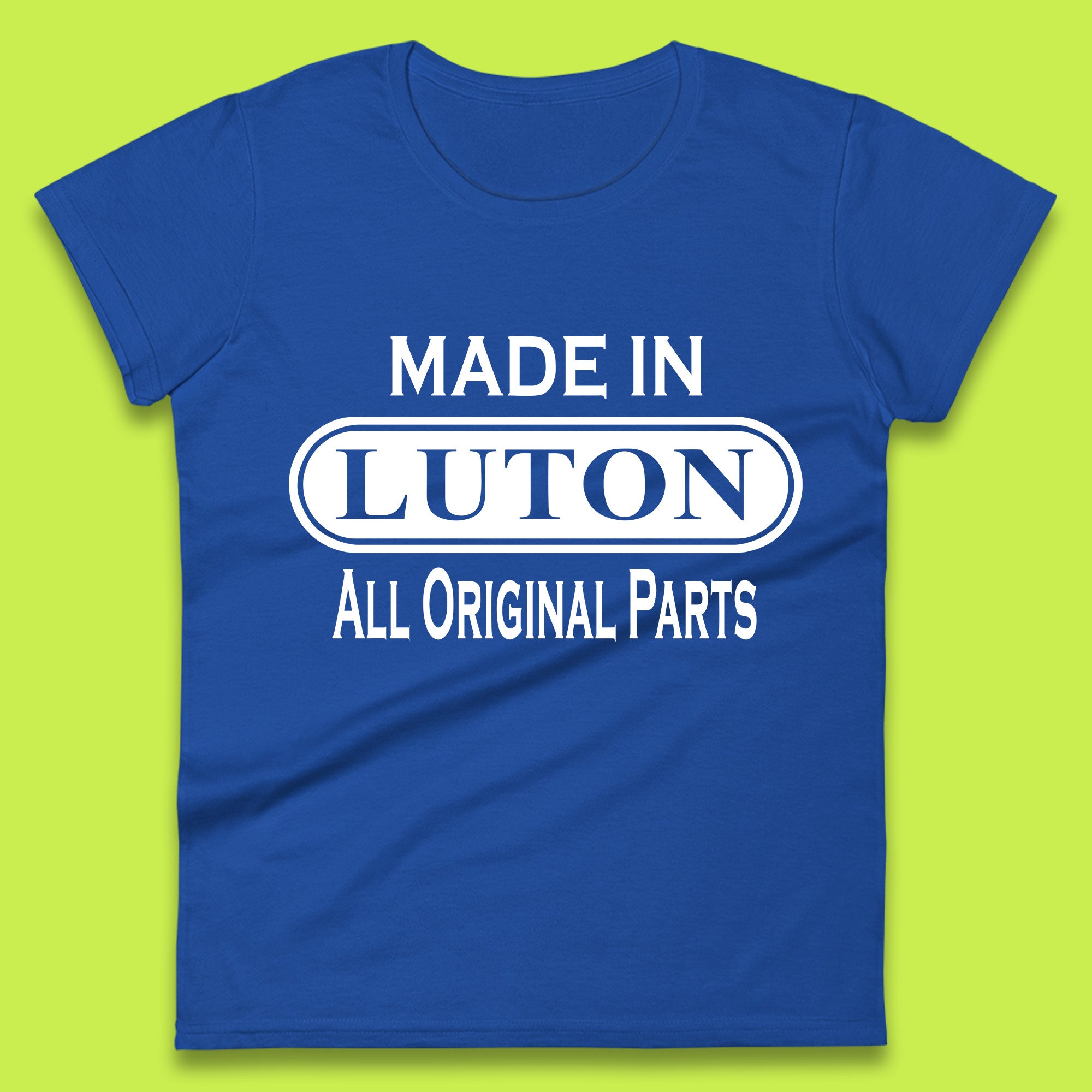 

Made In Luton All Original Parts Vintage Retro Birthday Town In Bedfordshire, England Gift Womens Tee T Shirt Mens Tops Unisex Top M