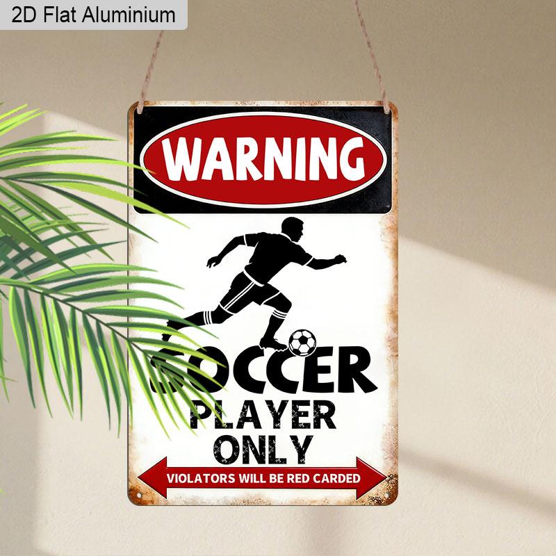 2D Flat, 1pc "WARNING Soccer Player Only" Aluminium Metal Wall Decor Sign - 8"x12" Vintage Soccer Decor, Football Player Silhouette Wall Art, Perfect
