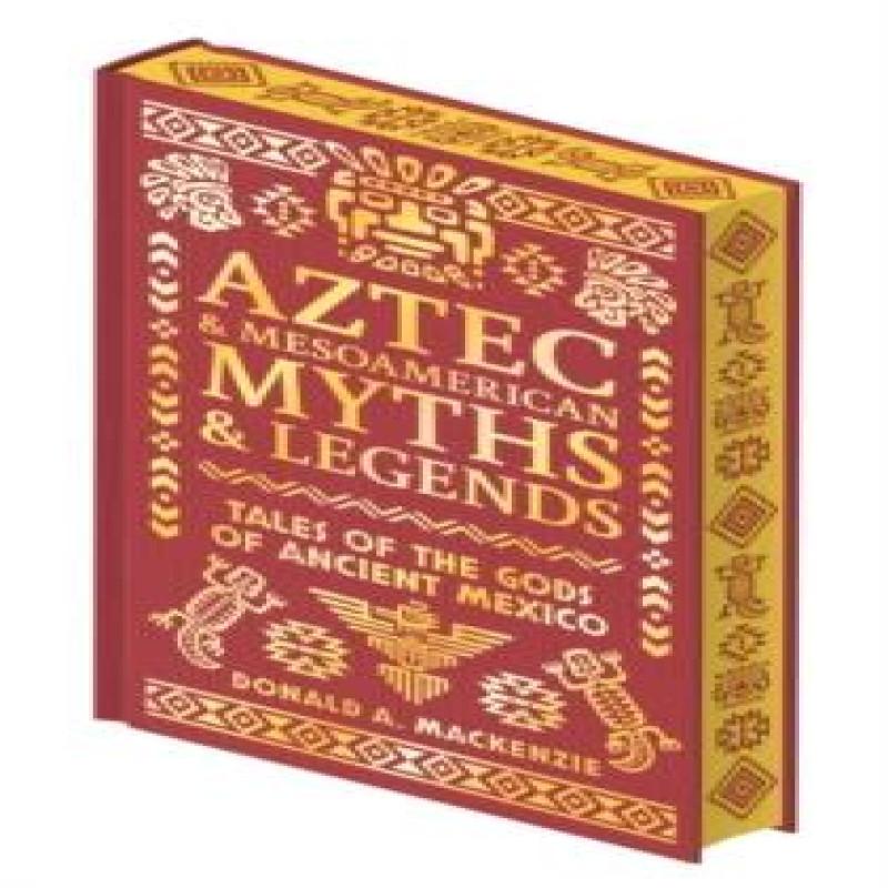 Aztec Amp Other Mesoamerican Myths Amp Legends by Donald A.... 9781398855175