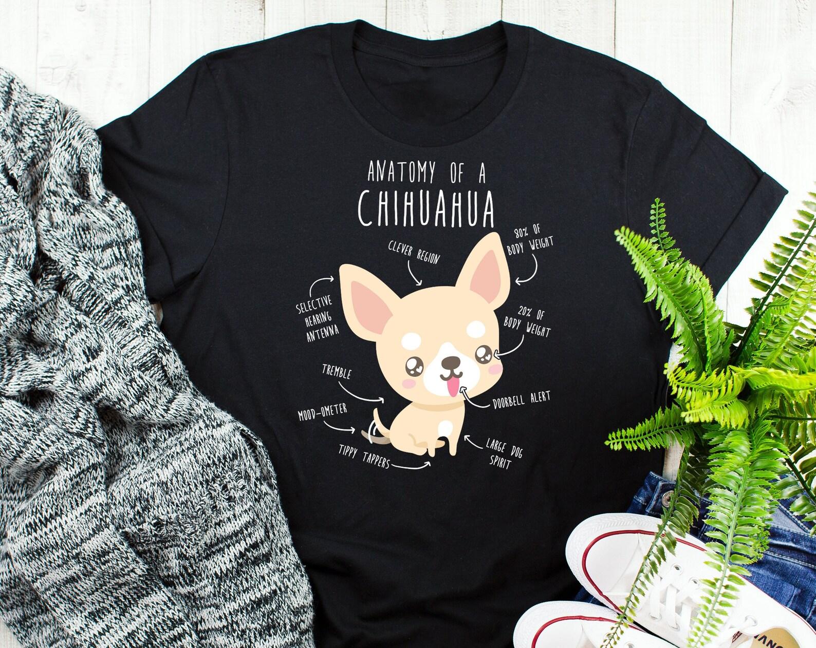 Chihuahua Shirt, , , Funny Dog Lover Gift, Cute Chihuahua T-shirt, Chiwawa Tshirt, Pet Tee, Dog Mom, Dog Dad, Dog Anatomy, Animal 120