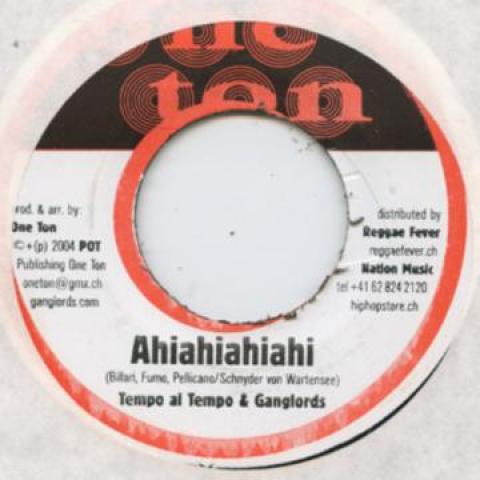 

7inch Record TEMPO AL TEMPO, GANGLORDS / PATRICE - Ahiahiahiahi / Real Thing One Ton 2004 Jamaica Reggae, Ska & Dub