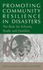 Książka Promoting Community Resilience In Disasters : The Role for Schools, Youth, and Families