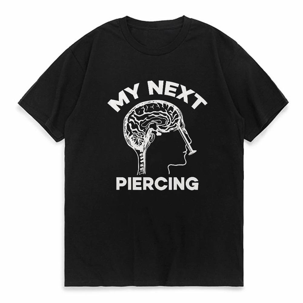 Mein Nächstes Piercing Lustiges Grafik-T-Shirt Herren Damen Lobotomie Meme T-Shirts Mode Lässig Sommer Rundhals Kurzarm T-Shirts Oberteile