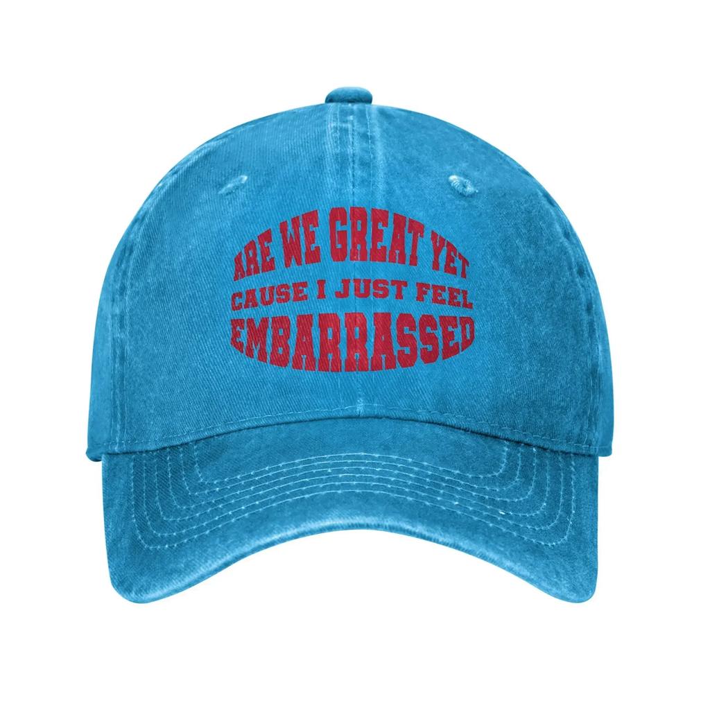 Summer Are We Great Yet Cause I Just Feel Embarrassed Baseball Cap Sun Breathable Washed Trucker Hat Unisex Baseball Caps