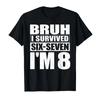 8th Birthday Kid 67 Meme Bruh I Survived Six Seven Now Im 8 Tshirt For Men Women 100 Cotton T Shirts Short Sleeve Tops 04101