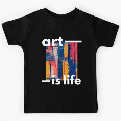 Art Is Life T-Shirtart Is Life Kids T-Shirt