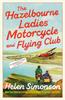 Libro The Hazelbourne Ladies Motorcycle and Flying Club : the Captivating New Novel from the Bestselling Author of Major Pettigrew's Last Stand