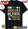 2025/Si Abuelo No Puede Arreglarlo Nadie Puede Design Unisex T-Shirt Unisex T-Shirt