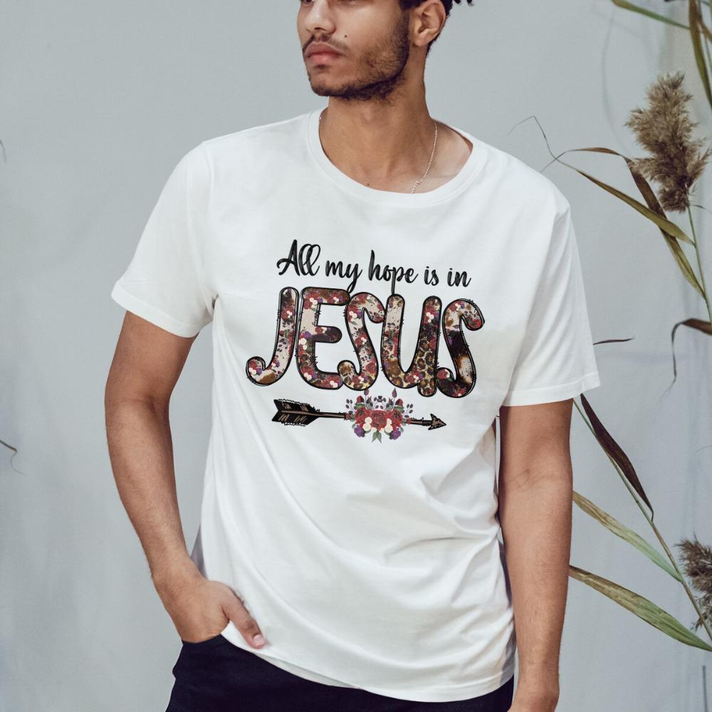 All My Hope Is in Jesus Christian Faith TShirt High Quality Cotton Tops Breathable Camisetas Harajuku Creative Sweatshirt