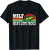 Funny MILF-Man I Love Frogs Saying Frog-Amphibian Lovers T-Shirt