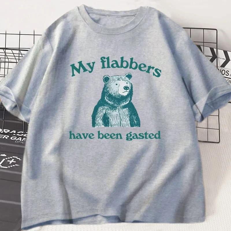 

Мои Флабберы Были Гастед Футболка Женская Смешная Графическая Футболка Высокого Качества Женская Футболка Милые Футболки с Медведями 6XL