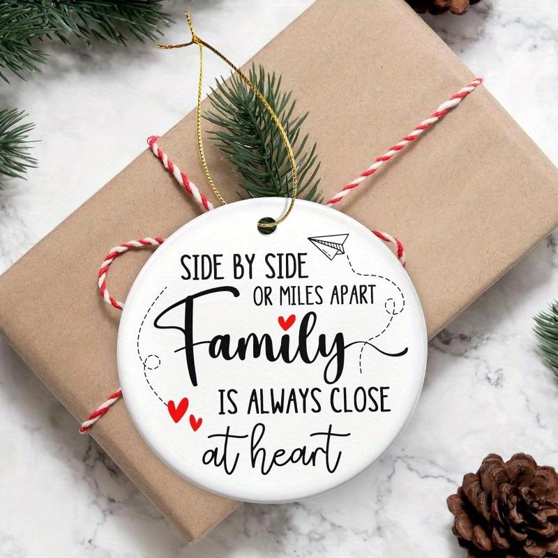 Family Gift Ornament Side By Side or Miles Apart Family Is Always Close At Heart Ceramic Round Design Fade-resistant Hanging Pendant