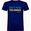 2025 Summer Dont Push The Horses Funny Meme Quote for Sarcastic Minds 100 Pure Cotton Printed Tshirt Men Short Sleeve Tops