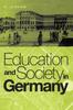 The Education and Society In Germany Book