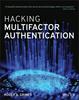 The Hacking Multifactor Authentication Book