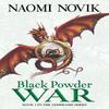 Black Powder War by Naomi Novik Paperback Book 9780007219179