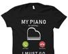 Piano Lover Gift. Pianist Shirt. Keyboard Shirt. Pianist Gift. Keyboarder Shirt. Piano Player Shirt. Piano Shirt. Piano Gift #OS2563