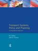 Grāmata Transport Systems, Policy and Planning : A Geographical Approach