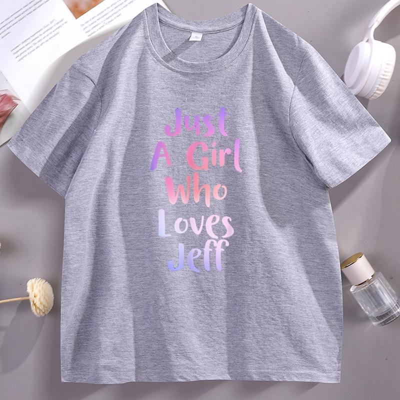 Just A Girl Who Loves Jeff Tshirt Vintage Lover High Resolution T Shirt Unisex Short Sleeve Round Neck Tshirt Male Clothes Tops