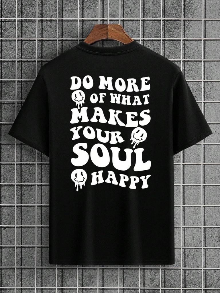 Do Hore Of What Makes Your Soul Happy Men Tshirts Fashion Street Breathable T Shirts Loose Cotton Tee Clothing Brand T-Shirt
