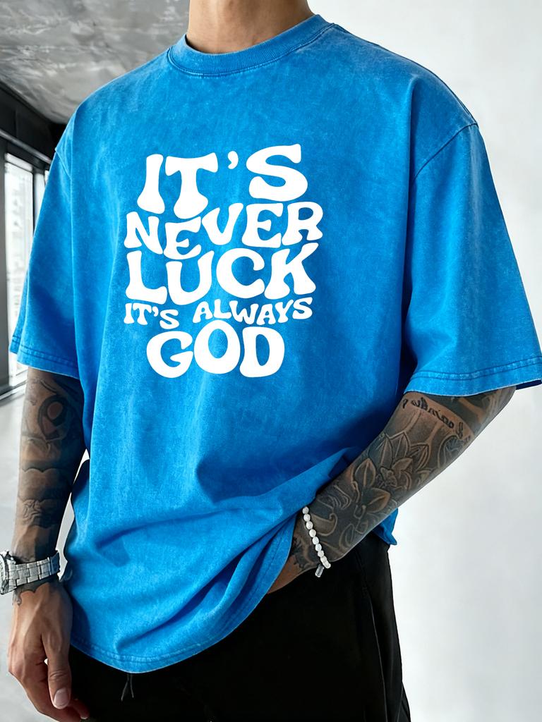 Es ist nie Glück, immer Gott Aufdruck Herren Gewaschenes T-Shirt Baumwolle Sommer T-Shirts Urlaub Locker Streetwear Weiche Freizeitkleidung