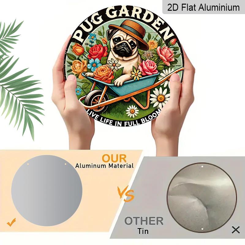 2D Flat 1pc, Pug Garden 8x8 In Round Aluminum Metal Sign - Vintage-Inspired, High-Definition 2D Print, Ideal for Outdoor, Patio, Gardening, Office