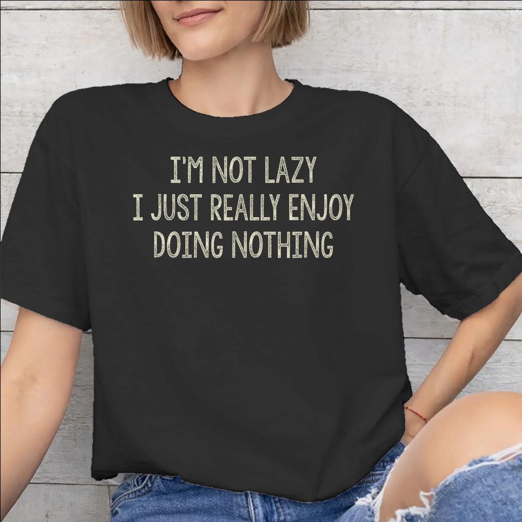 Unisex Unisex Graphic Im Not Lazy I Just Really Enjoy Doing Nothing T Shirt Tee Pure Cotton Tshirts Clothing
