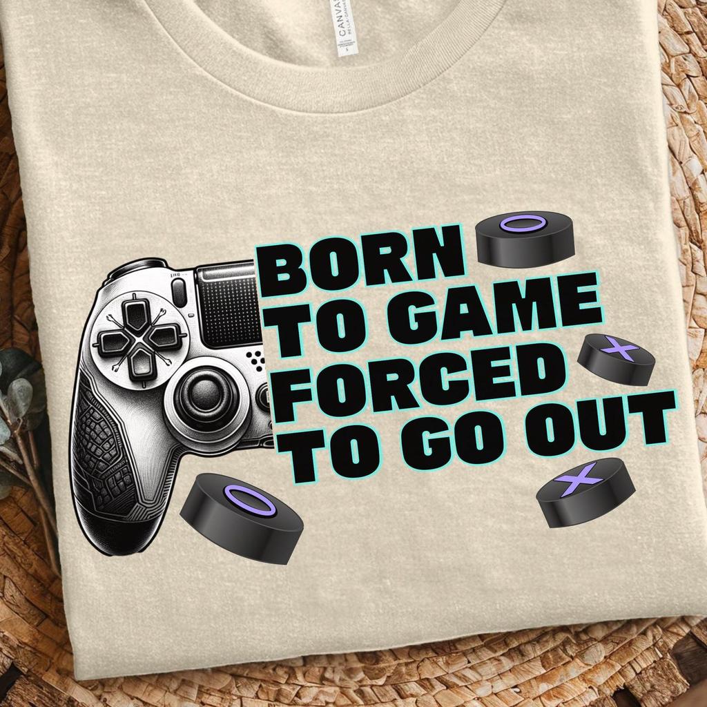 Born To Game Forced To Go Out Funny Gamer Shirt Funny Gaming Tee for Introverts Console Lovers Great Gamer Gift Idea for Video Game Lovers
