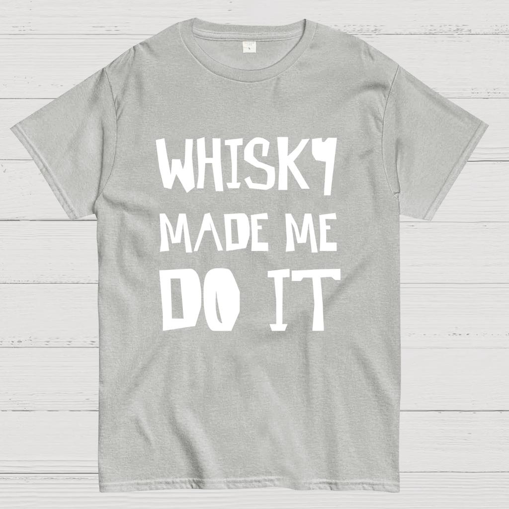 Whisky Made Me Do It Geeky T-Shirt