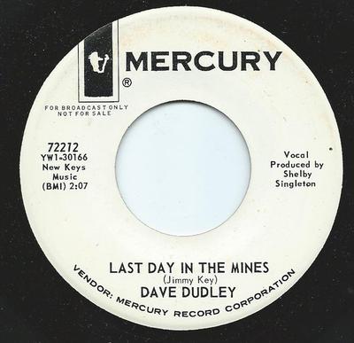 7inch Record DAVE DUDLEY - Last Day In The Mines 72212PROMO Mercury 1963 US Folk Used