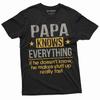 Mens Papa Knows Everything Shirt Father's Day Papa Pops Dad Father Grandpa Tee