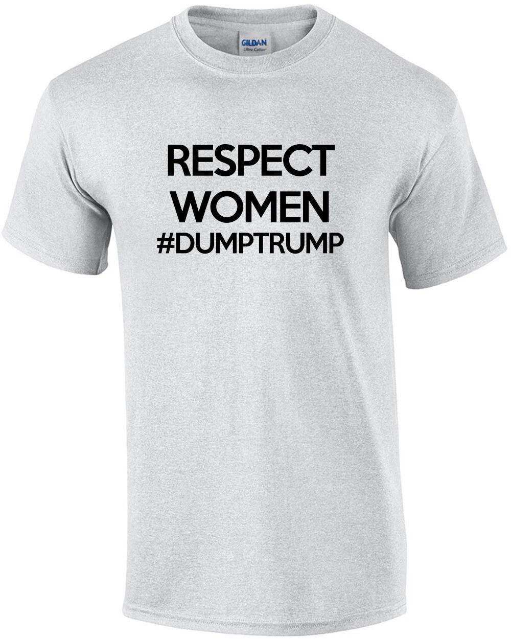 

Respect Women, Dump Trump 2020 Shirt XL