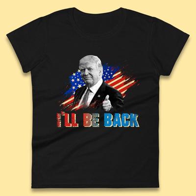 I'll Be Back Donald Trump Neem Amerika Terug Trump 2024 Dames T-shirt Heren Tops Unisex Top