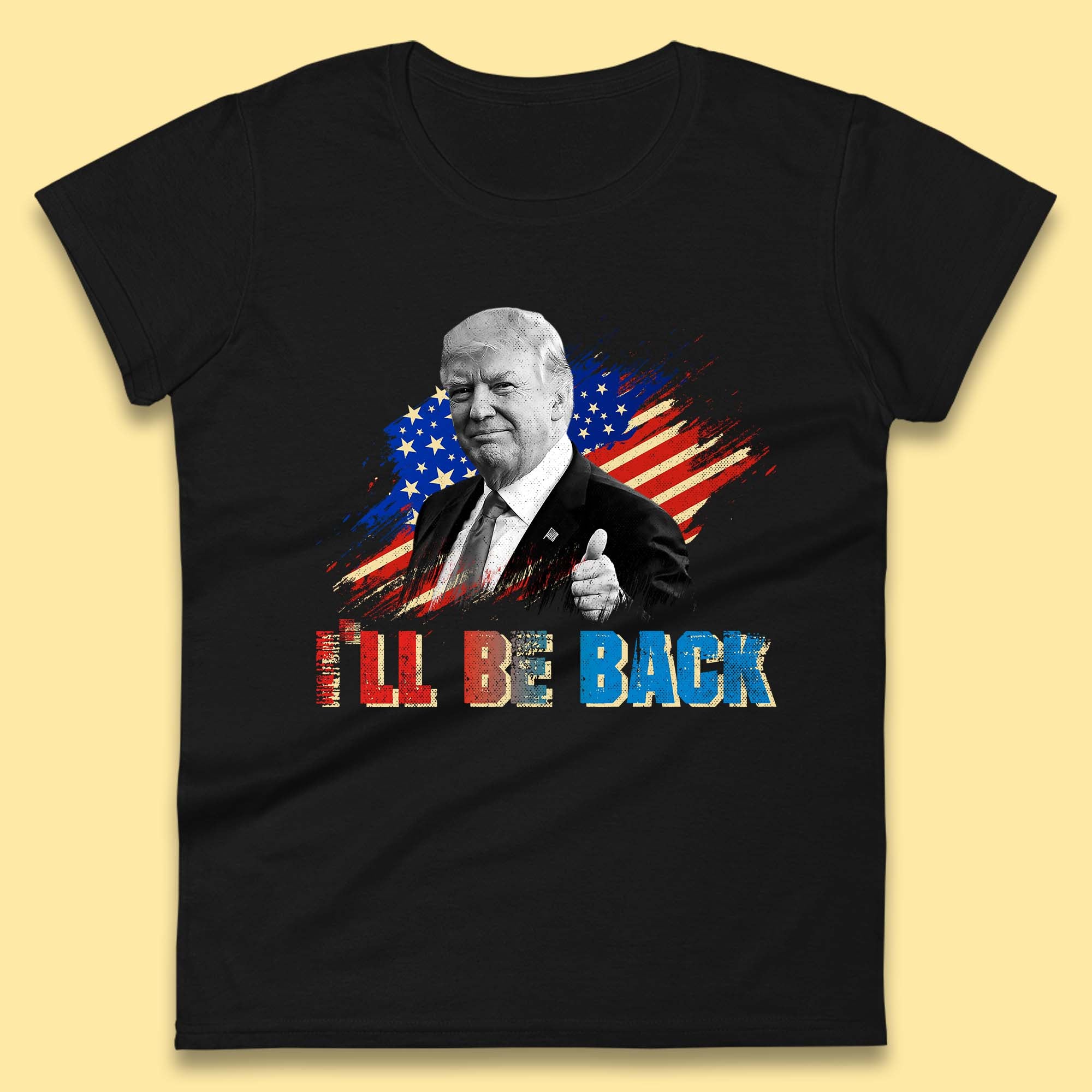 I ll Be Back Donald Trump Take America Back Trump 2024 Womens Tee T Shirt Mens Tops Unisex Top L
