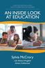 The An Inside Look At Education : What No One Told Us and How It Is Impacting Our Children Book