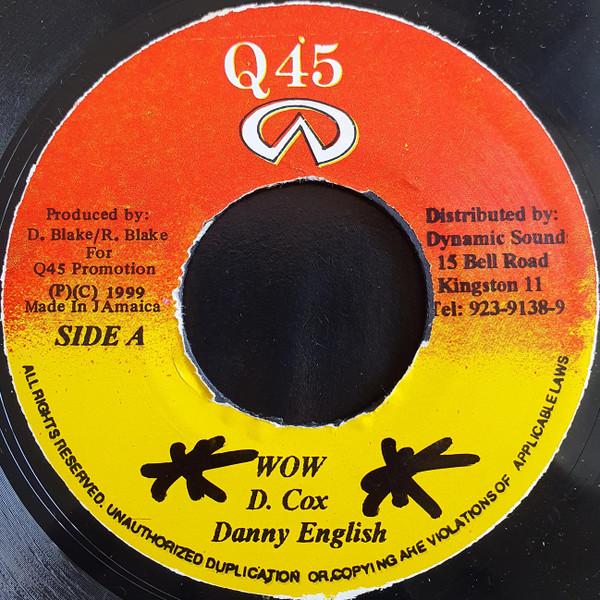

7inch Record DANNY ENGLISH - Wow NONE Q45 1999 Jamaica Reggae, Ska & Dub Used