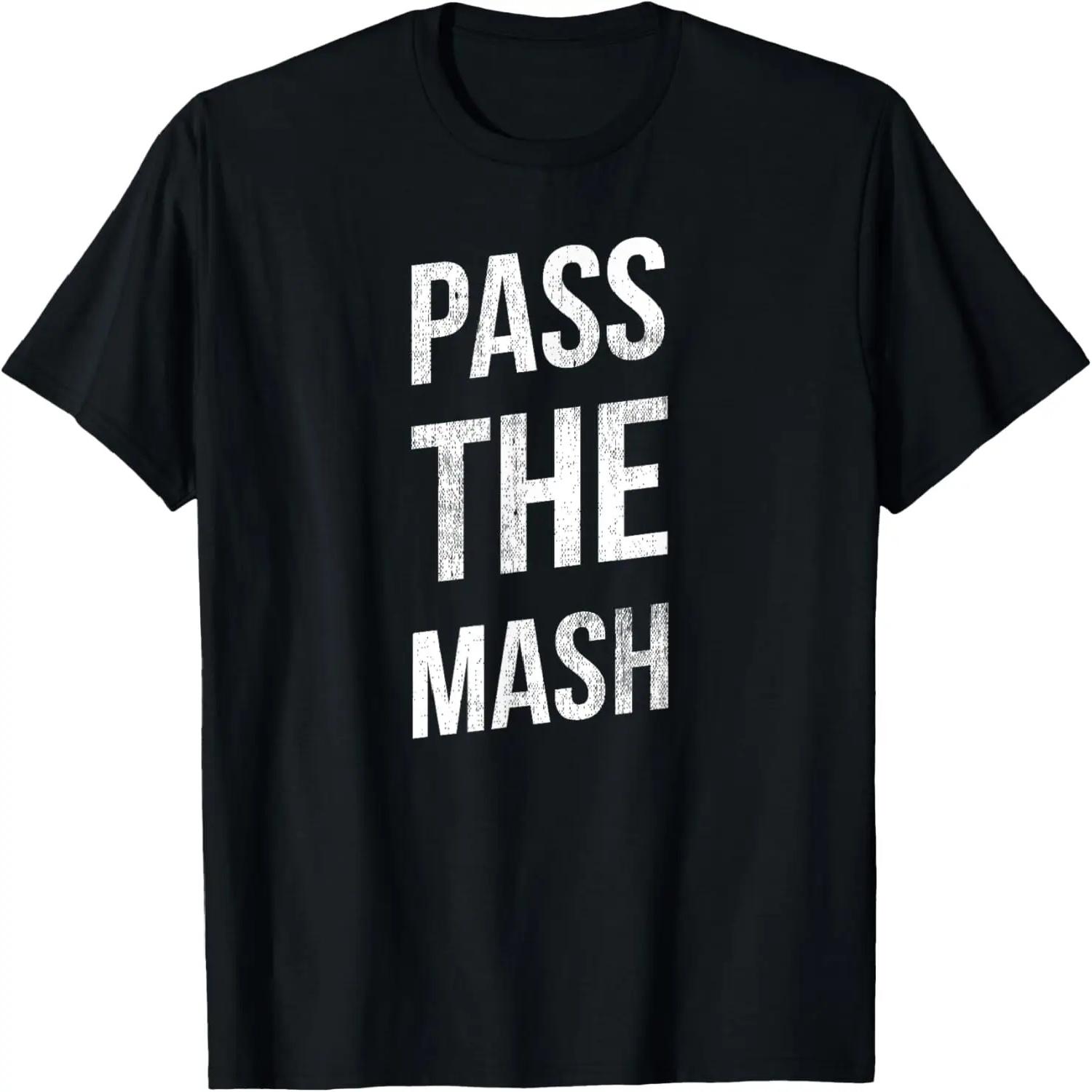 Funny Thanksgiving Day, Love to Eat Pass the Mash T-Shirt S