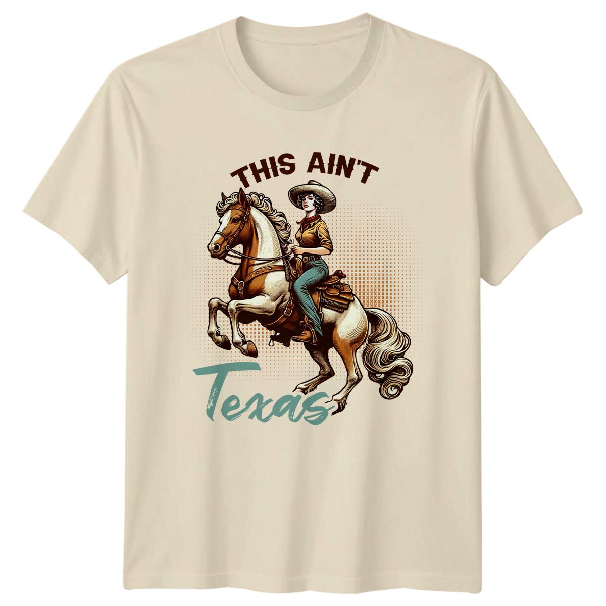 

This Ain t Texas T-Shirt, Retro Cowgirl Horse Rider Tee, Western Style 2XL