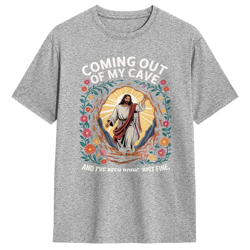Coming Out of My Cave the Jesus Resurrection EasterTShirt Summer Leisure T Shirts Cotton Comfortable Tees Short Sleeve