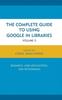 كتاب The Complete Guide To Using Google In Libraries Research User Applications And by Carol Smallwood - Hardback