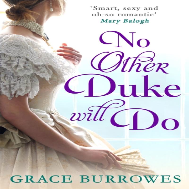 No Other Duke Will Do by Grace Burrowes Paperback Book 9780349415468