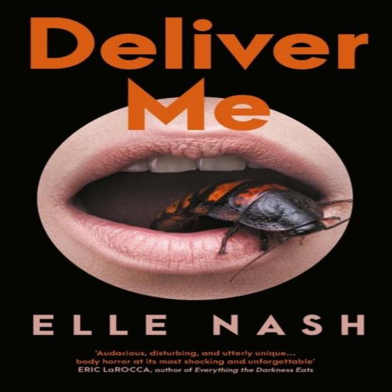 Deliver Me by Elle Nash Paperback Book 9780857308610
