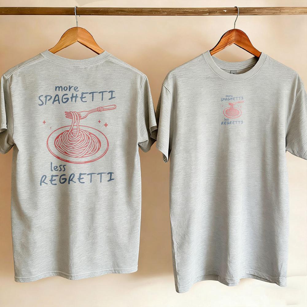 Funny Spaghetti Foodie Graphic Tee More Pasta Less Regret Funny Outdoors High Quality Cotton Shortsleev Breathable Unisex Clothing