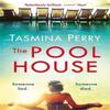 The Pool House by Tasmina Perry Paperback Book 9781472208521