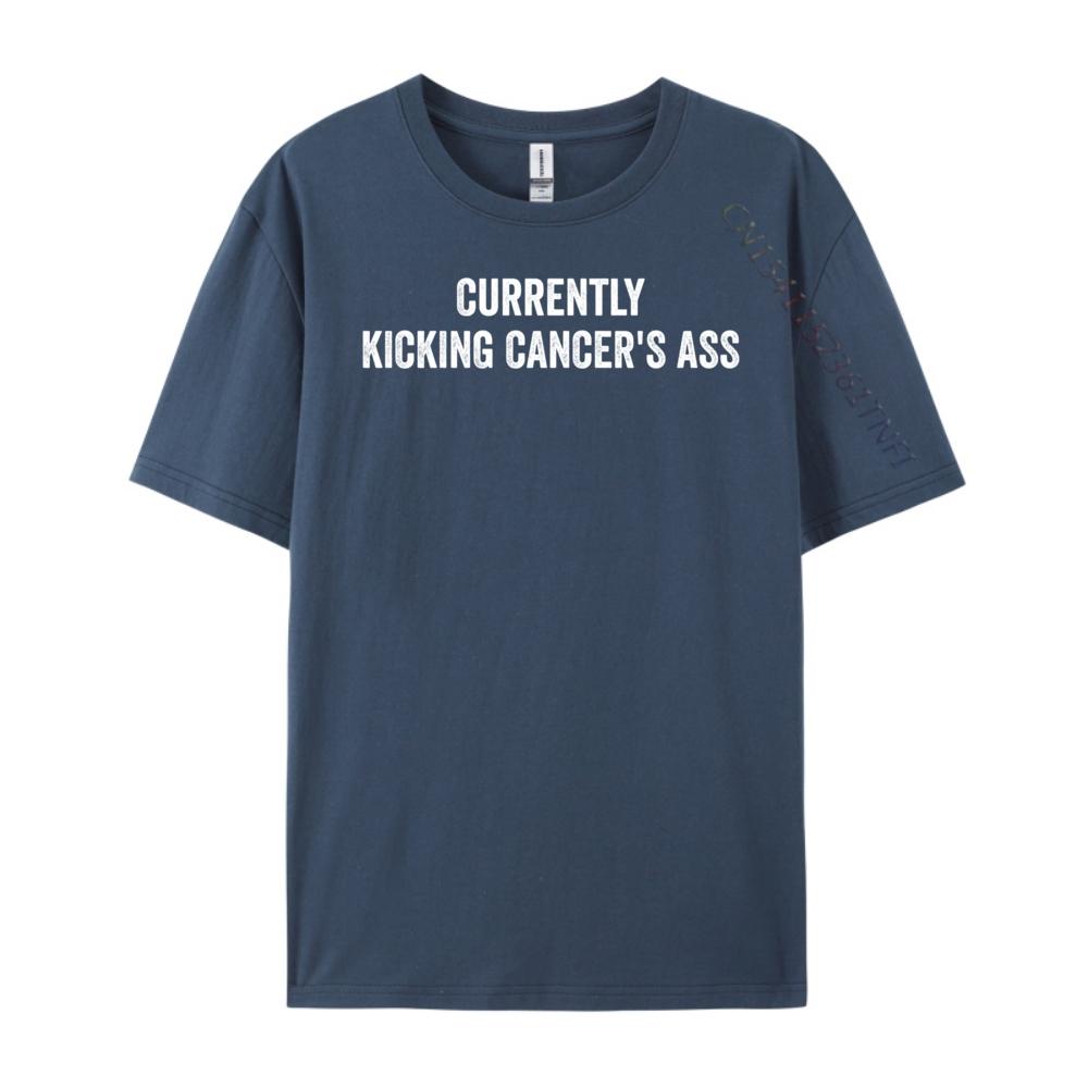 Currently Kicking Cancers Ass Motivational Graphic Tee Shirt Luxury Designer Mans Short Sleeve Tee Classic