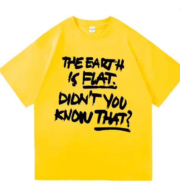 Die Erde ist flach Wusstest du das nicht T-Shirt Min Yoong Katze Unisex Unisex Kleidung Harajuku Hochwertige Kleidung Baumwoll-T-Shirts Oberteile