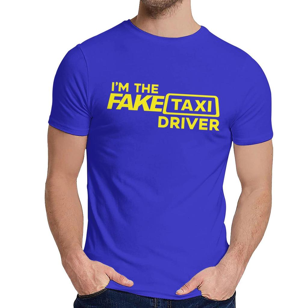 Fake Taxi Driver T Shirt Unisex Soft 100 Pure Cotton T Shirt Fashion Crewneck